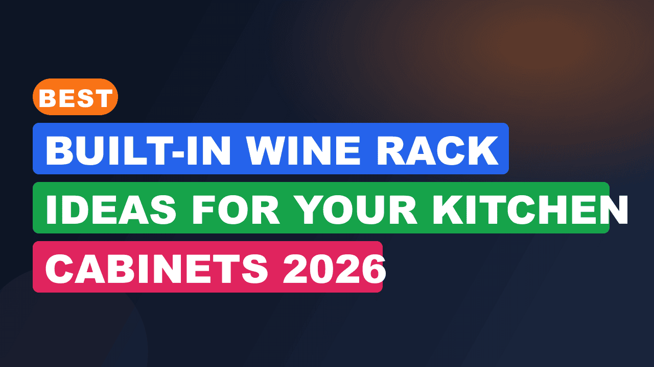 Best Built-In Wine Rack Ideas for Your Kitchen Cabinets 2026