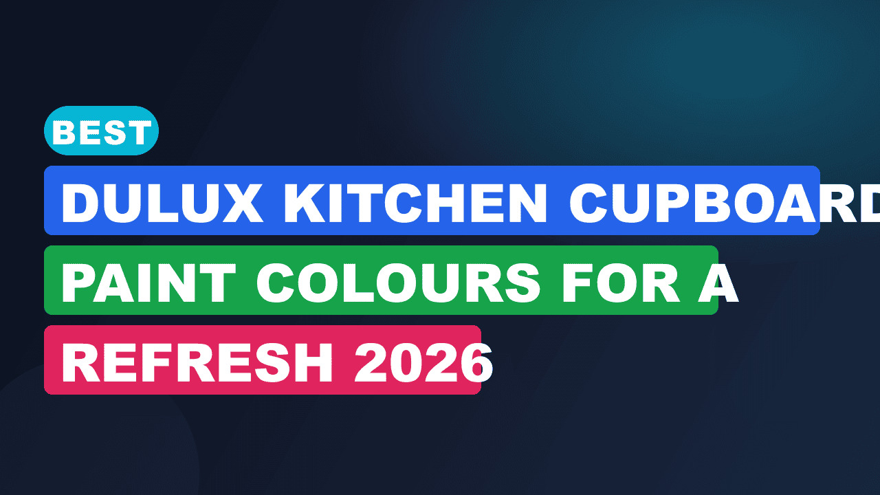 Best Dulux Kitchen Cupboard Paint Colours for a Refresh 2026