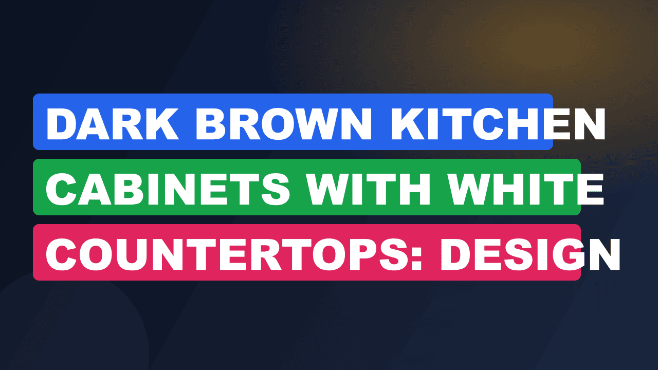 Dark Brown Kitchen Cabinets with White Countertops: Design