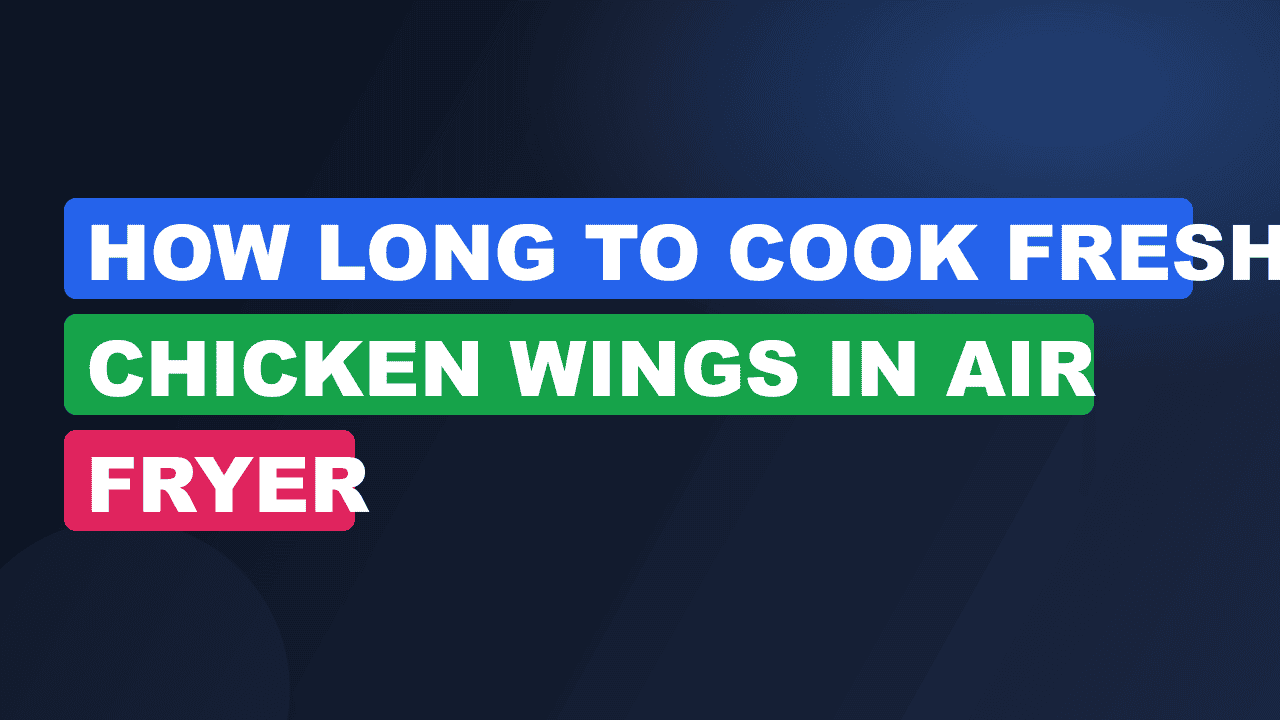 how long to cook fresh chicken wings in air fryer
