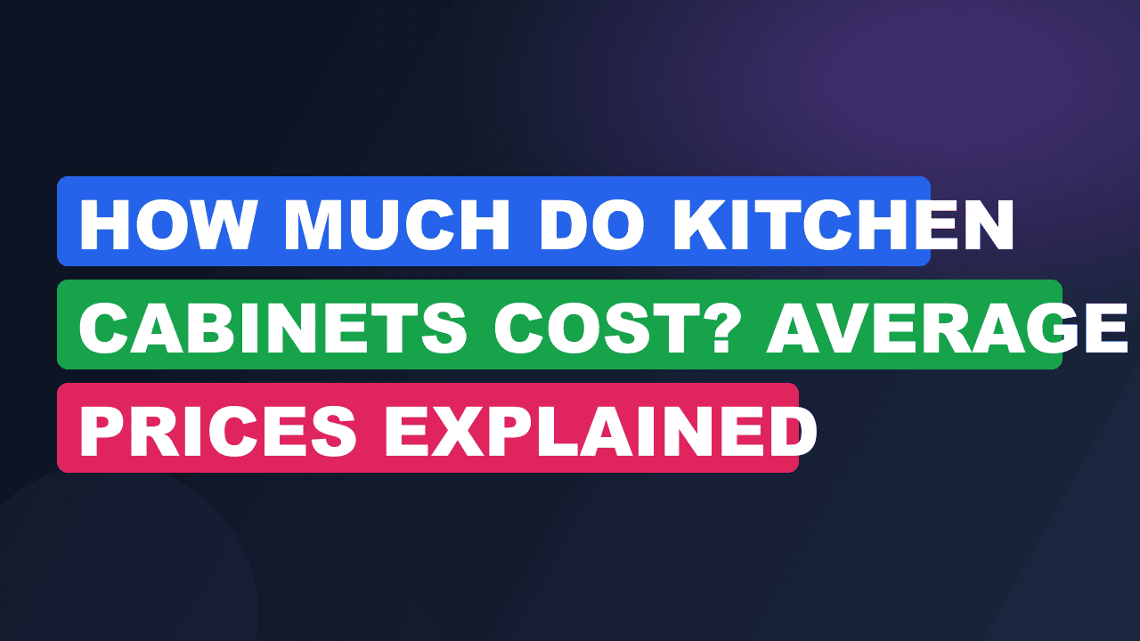 How Much Do Kitchen Cabinets Cost? Average Prices Explained
