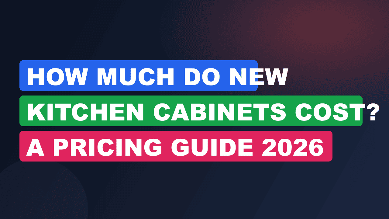 How Much Do New Kitchen Cabinets Cost? A Pricing Guide 2026