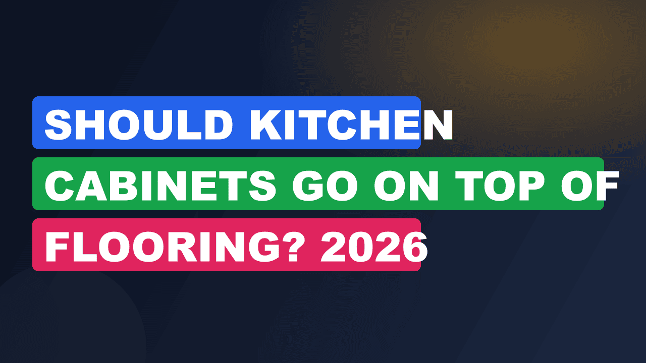 Should Kitchen Cabinets Go on Top of Flooring? 2026