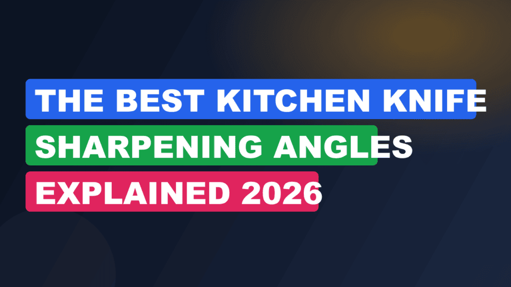 The Best Kitchen Knife Sharpening Angles Explained 2026