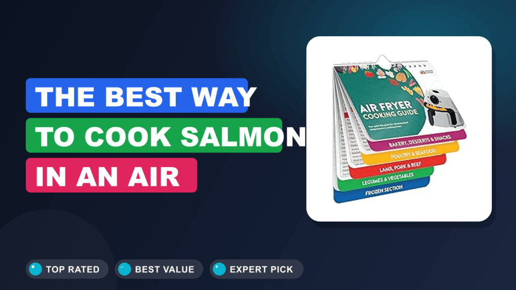 The Best Way to Cook Salmon in an Air Fryer, Step by Step