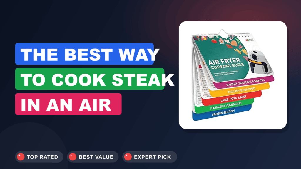 The Best Way to Cook Steak in an Air Fryer, Step by Step