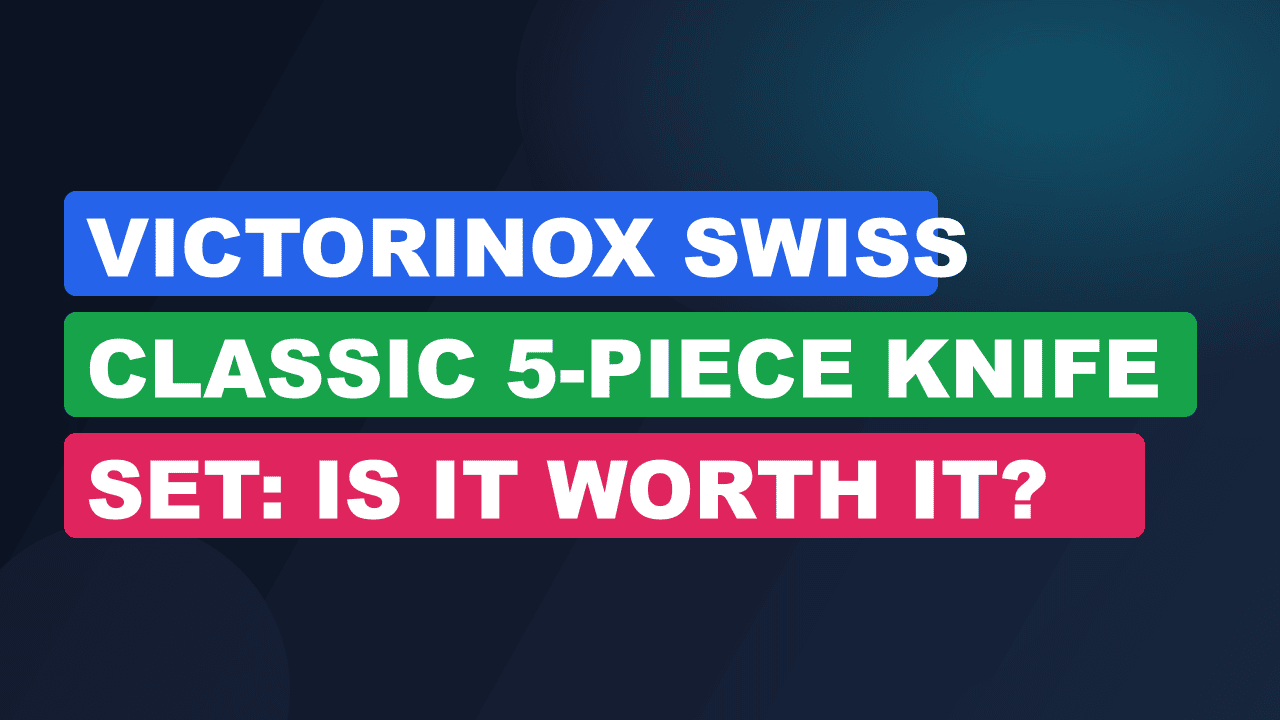 Victorinox Swiss Classic 5-Piece Knife Set: Is It Worth It?