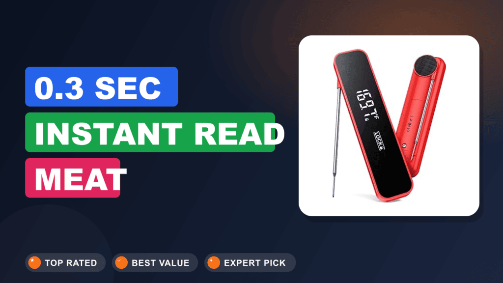 0.3 Sec Instant Read Meat Thermometer for Perfect Grilling