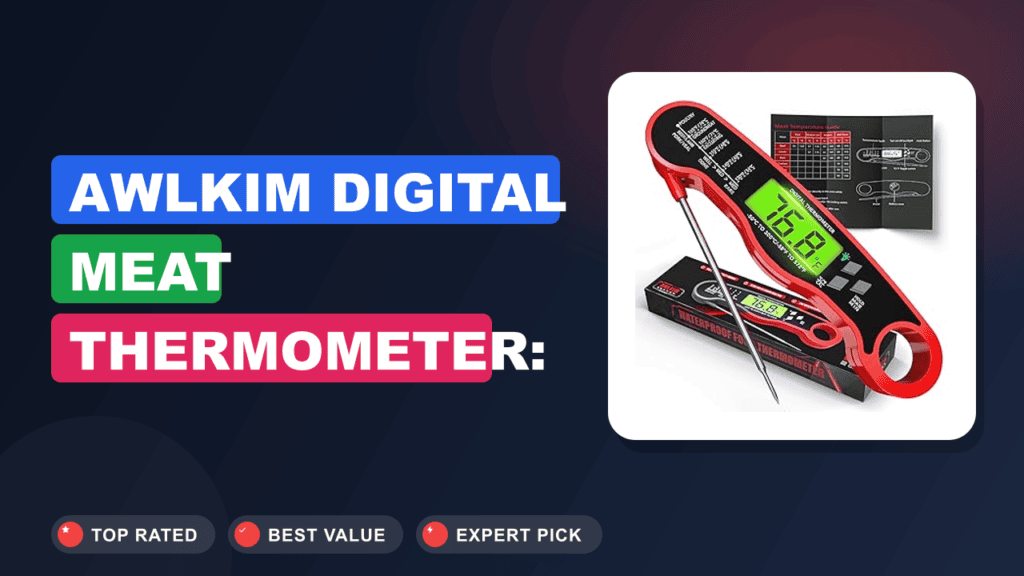 AWLKIM Digital Meat Thermometer: Perfect Steaks Every Time