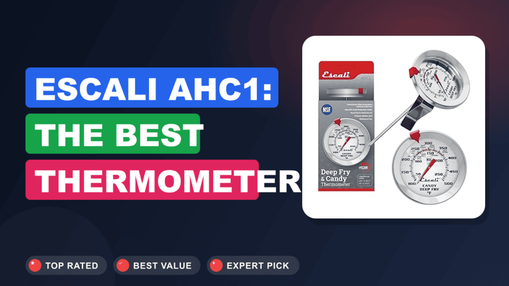 Escali AHC1: The Best Thermometer for Candy & Deep Frying