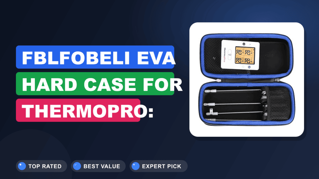 FBLFOBELI EVA Hard Case for ThermoPro: Travel Protection