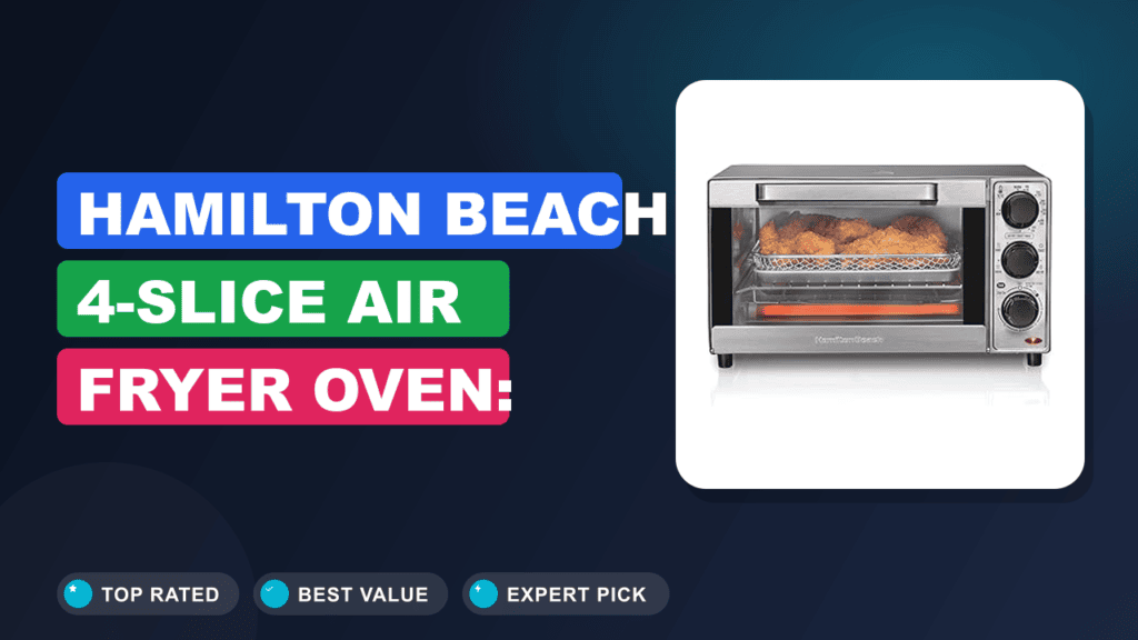 Hamilton Beach 4-Slice Air Fryer Oven: Your Countertop Hero