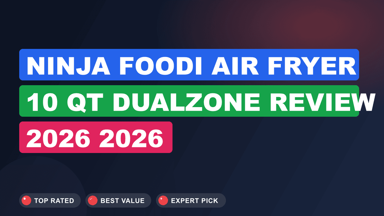Ninja Foodi Air Fryer 10 Qt DualZone Review 2026 2026