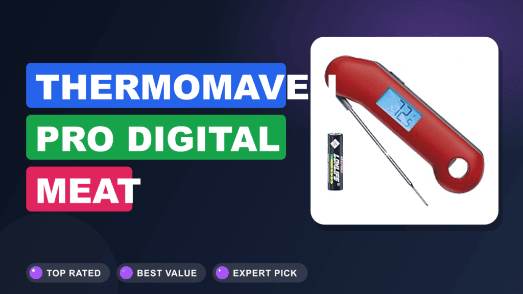 ThermoMaven Pro Digital Meat Thermometer: Worth It?